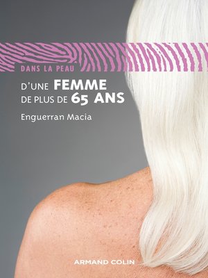 cover image of Dans la peau d'une femme de plus de 65 ans